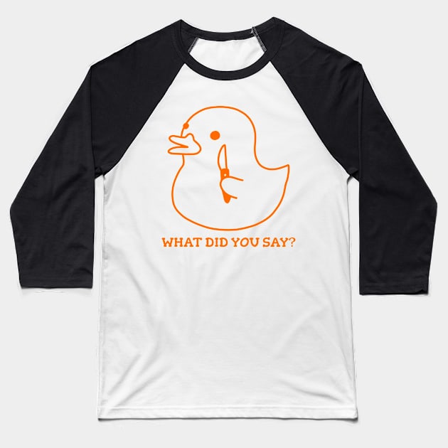 duck with knife - what did you say Baseball T-Shirt by WOAT